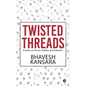Twisted Threads: A Satire on Power, Politics and Pollution - Paperback