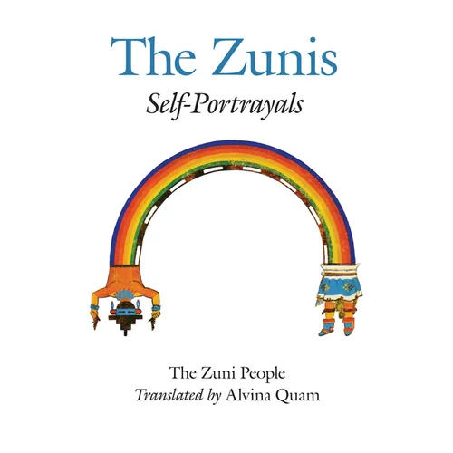 The Zuni People: The Zunis: Self Portrayals - Paperback