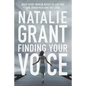 Finding Your Voice: What Every Woman Needs to Live Her God-Given Passions Out Loud - Paperback