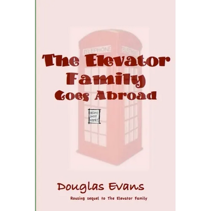 The Elevator Family Goes Abroad - Paperback