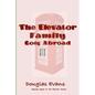 The Elevator Family Goes Abroad - Paperback