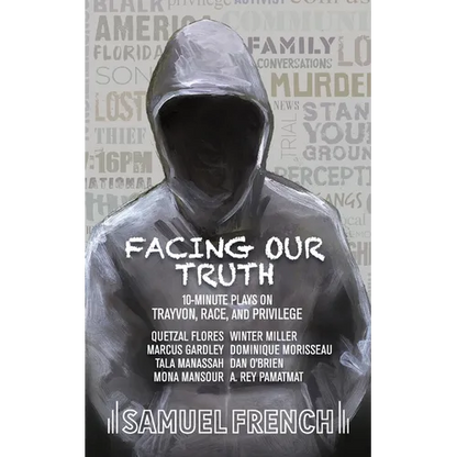 Facing Our Truth: Short Plays on Trayvon, Race, and Privilege - Paperback