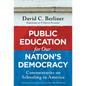 Public Education for Our Nation's Democracy: Commentaries on Schooling in America - Paperback