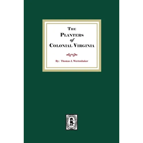 The Planters of Colonial Virginia - Paperback