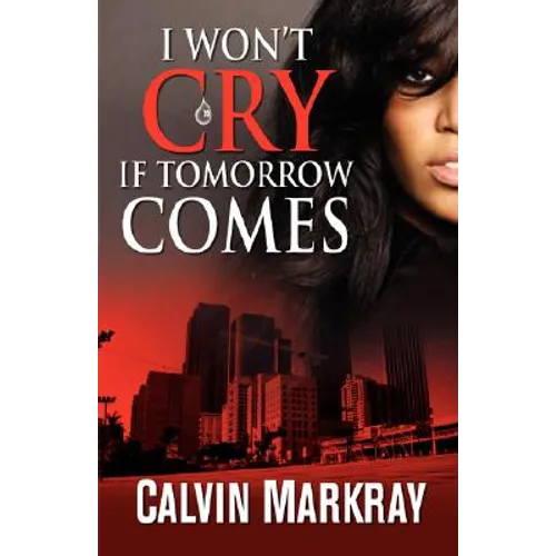 I Won't Cry If Tomorrow Comes - Paperback