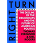 Right Turn: The Decline of the Democrats and the Future of American Politics - Paperback