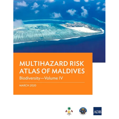 Multihazard Risk Atlas of Maldives - Volume IV: Biodiversity - Paperback