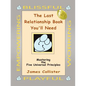The Last Relationship Book You'll Need: Mastering the Five Universal Principles - Paperback