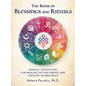The Book of Blessings and Rituals: Magical Invocations for Healing, Setting Energy, and Creating Sacred Space - Hardcover