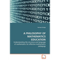 A Philosophy of Mathematics Education - Paperback