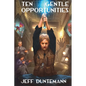 Ten Gentle Opportunities - Paperback