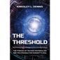 The Threshold: The Forces of Techno-Materialism and the Struggle for Humanity's Soul - Paperback