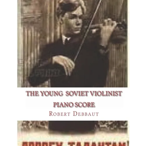 The Young Soviet Violinist--Piano Score: Solo Works for Young Violinists by Soviet Composers - Paperback