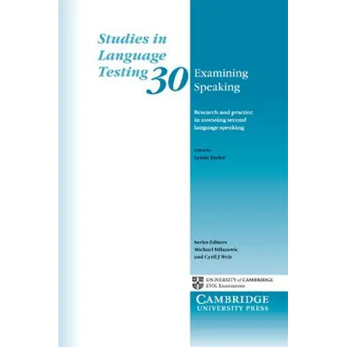 Examining Speaking: Research and Practice in Assessing Second Language Speaking - Paperback