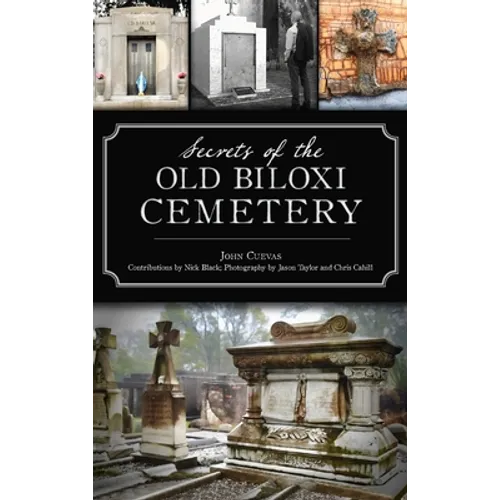 Secrets of the Old Biloxi Cemetery - Hardcover
