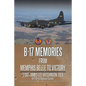 B-17 Memories: From Memphis Belle to Victory - Paperback