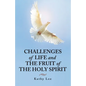 Challenges of Life and the Fruit of the Holy Spirit - Paperback