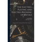 The Electro-Plating and Electro-Refining of Metals: Being a New Ed. of Alexander Watt's "Electro-Deposition" - Hardcover
