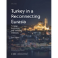 Turkey in a Reconnecting Eurasia: Foreign Economic and Security Interests - Paperback