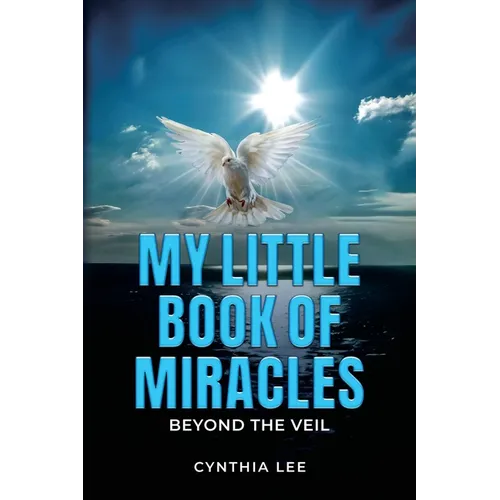 My Little Book of Miracles: Beyond The Veil - Paperback