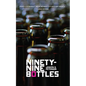 Ninety-Nine Bottles - Paperback
