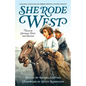 She Rode West: Tales of Courage, Dust, and Destiny - Paperback