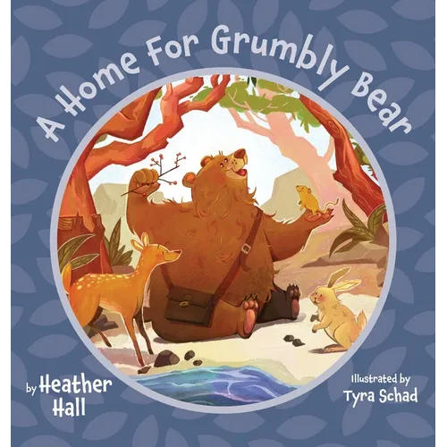 A Home For Grumbly Bear - Hardcover