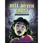 The Deadly Bell Witch Ghost: A Ghostly Graphic - Hardcover
