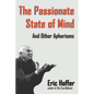 The Passionate State of Mind: And Other Aphorisms - Paperback