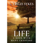 Life, A Book with Many Chapters - Paperback