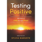 Testing Positive: 365 Days of Calm Through Chaos - Paperback