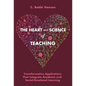 The Heart and Science of Teaching: Transformative Applications That Integrate Academic and Social-Emotional Learning - Paperback