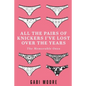All The Pairs Of Knickers I've Lost Over The Years - The Memorable Ones: Lesbian Romance, Bisexual Romance, Interracial Romance, Erotica Short Stories - Paperback