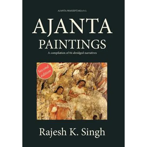 Ajanta Paintings: A compilation of 84 abridged narratives - Hardcover