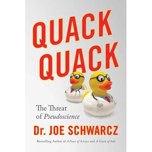 Quack Quack: The Threat of Pseudoscience - Paperback
