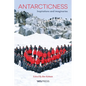 Antarcticness: Inspirations and Imaginaries - Paperback