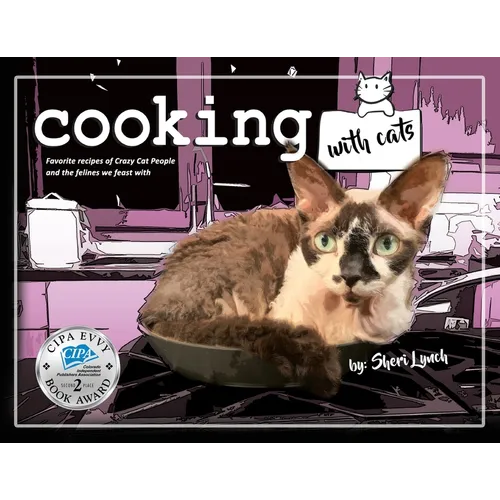 Cooking with Cats: Favorite Recipes of Crazy Cat People and Felines We Feast With - Paperback