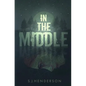 In the Middle - Paperback