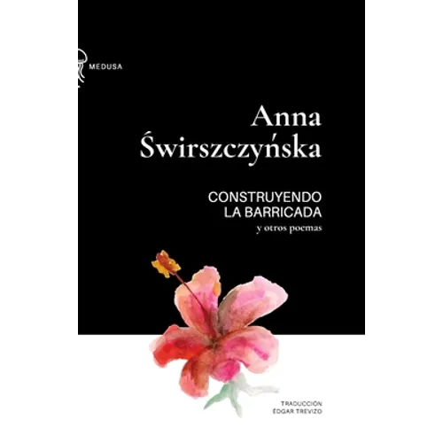 Construyendo la barricada y otros poemas - Paperback