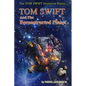 TOM SWIFT and the Reconstructed Planet - Paperback