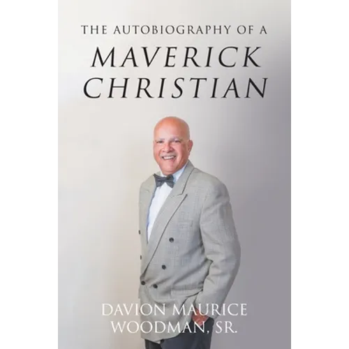 The Autobiography of a Maverick Christian - Paperback