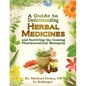 A Guide to Understanding Herbal Medicines and Surviving the Coming Pharmaceutical Monopoly - Paperback