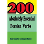 200 Absolutely Essential Persian Verbs - Paperback