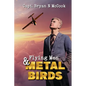 Flying Men & Metal Birds - Paperback