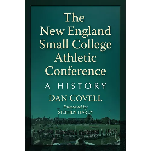 The New England Small College Athletic Conference: A History - Paperback