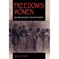 Freedom S Women: Black Women and Families in Civil War Era Mississippi - Hardcover