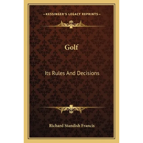 Golf: Its Rules and Decisions - Paperback