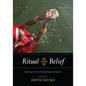 Ritual and Belief: Readings in the Anthropology of Religion - Paperback