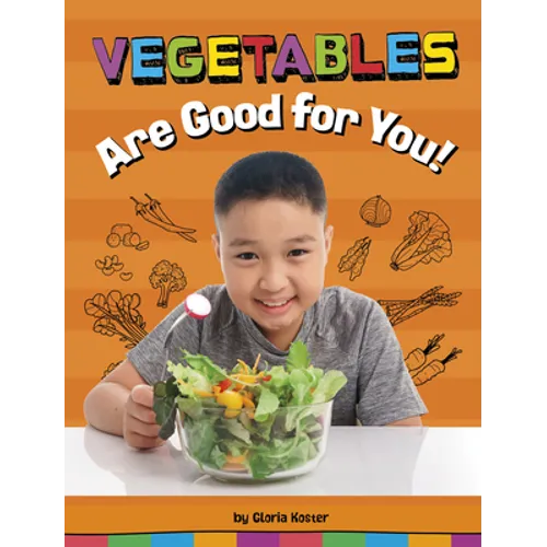 Vegetables Are Good for You! - Hardcover
