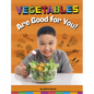 Vegetables Are Good for You! - Hardcover